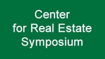 Center for Real Estate Symposium