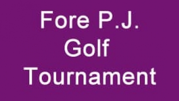 Fore P.J. Golf Tournament