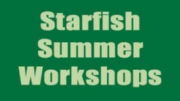 Starfish summer workshops