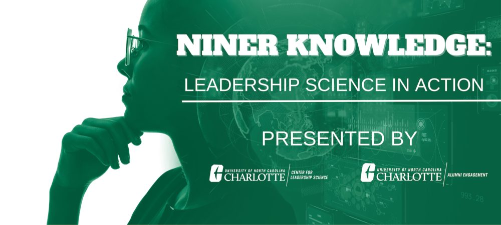  A thoughtful woman with "Niner Knowledge" leadership event details.